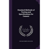 Standard Methods of Testing and Specifications for Cement