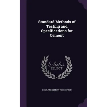 Standard Methods of Testing and Specifications for Cement