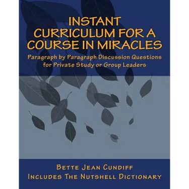 Instant Curriculum for A Course in Miracles