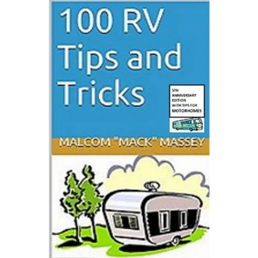 100 RV Tips and Tricks: 5th Anniversary Bonus Edition