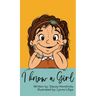 I Know A Girl