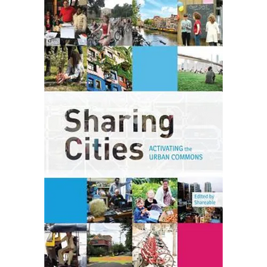 Sharing Cities: Activating the Urban Commons