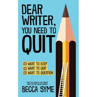 Dear Writer, You Need to Quit
