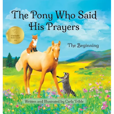 The Pony Who Said His Prayers: The Beginning