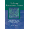Ecological Psychology in Context: James Gibson, Roger Barker, and the Legacy of William James's Radical Empiricism