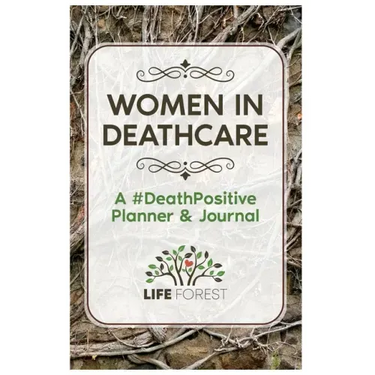 Women in Deathcare: A #DeathPositive Planner & Journal