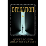 Operation Z: Operation Z One Mans Quest to End Human Sex Slavery
