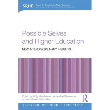 Possible Selves and Higher Education: New Interdisciplinary Insights