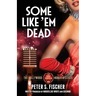 Some Like Em Dead