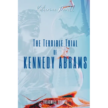 The Terrible Trial of Kennedy Abrams