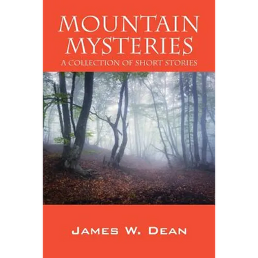 Mountain Mysteries: A Collection of Short Stories