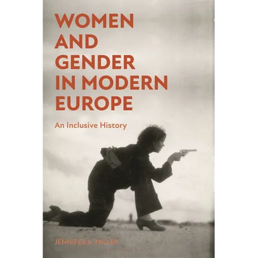 Women and Gender in Modern Europe: An Inclusive History