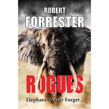 Rogues: Elephants Never Forget