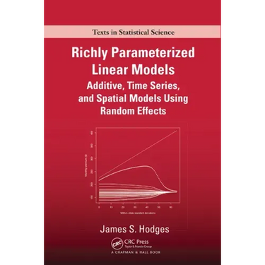 Richly Parameterized Linear Models: Additive, Time Series, and Spatial Models Using Random Effects