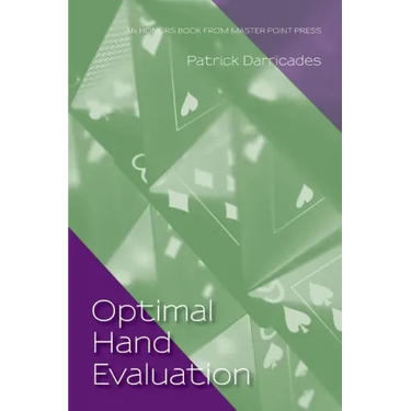 Optimal Hand Evaluation: An Honors Book from Master Point Press