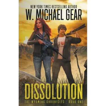 Dissolution: The Wyoming Chronicles: Book One