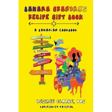 Bahama Grandma's Recipe Gift Book: A Bahamian Cookbook