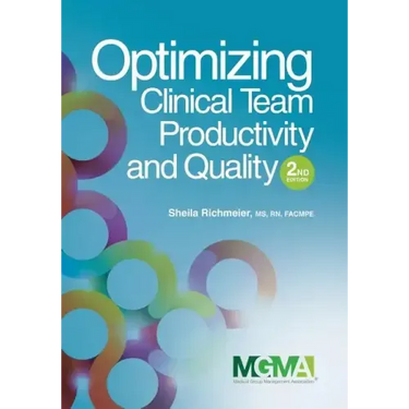 Optimizing Clinical Team Productivity and Quality