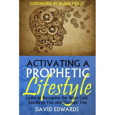 Activating a Prophetic Lifestyle