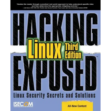 Hacking Exposed Linux: Linux Security Secrets and Solutions