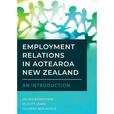 Employment Relations in Aotearoa New Zealand - An Introduction