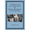 A History of the First Parish Church of Scituate, Massachusetts: Its Life and Times