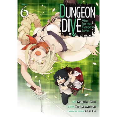 Dungeon Dive: Aim for the Deepest Level (Manga) Vol. 6