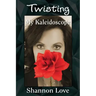 Twisting My Kaleidoscope