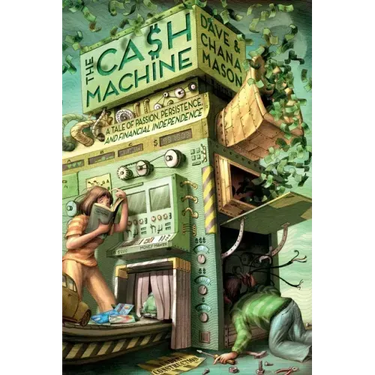 The Cash Machine: A Tale of Passion, Persistence, and Financial Independence