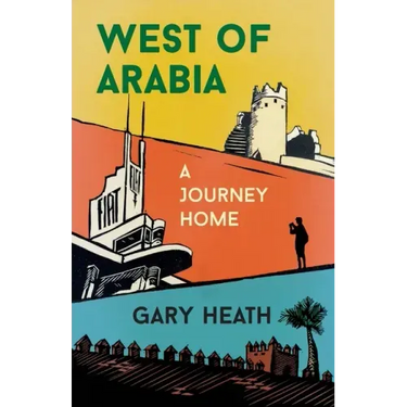 West of Arabia: A Journey Home