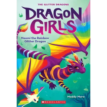 Naomi the Rainbow Glitter Dragon (Dragon Girls #3)