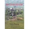 Red Cedar, Red Pine