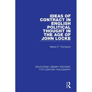 Ideas of Contract in English Political Thought in the Age of John Locke