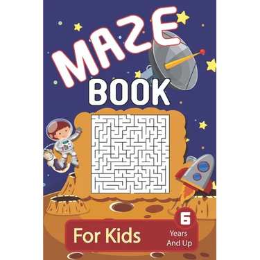 Maze: Maze Book For Kids 6 Years And Up: Brain Challenging And Fun Maze Activity Book For Young Kids - 200 Maze Puzzles For Boys And Girls