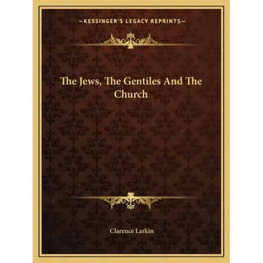 The Jews, the Gentiles and the Church