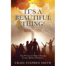 It's a Beautiful Thing!: The Power of Spirit-Filled, Family-Based Ministry