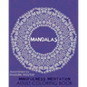 Mandalas Mindfulness Meditation Adult Coloring Book