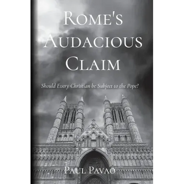 Rome's Audacious Claim: Should Every Christian Be Subject to the Pope?