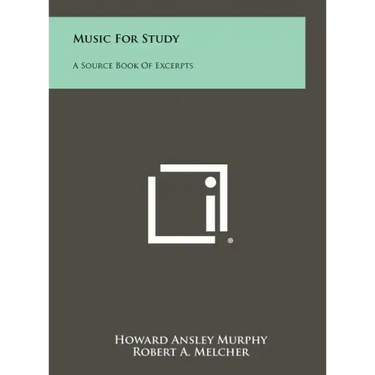 Music For Study: A Source Book Of Excerpts