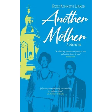Another Mother: A Jamaican Woman, The Jewish Boy She Raised and His Quest for Her Secret History