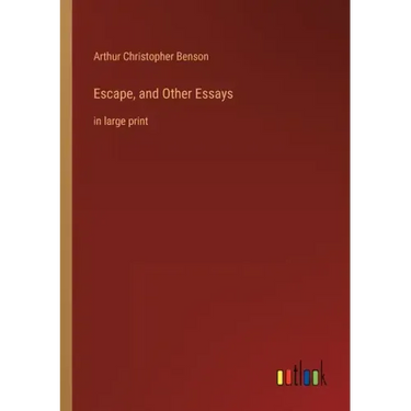 Escape, and Other Essays: in large print