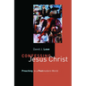 Confessing Jesus Christ: Preaching in a Postmodern World