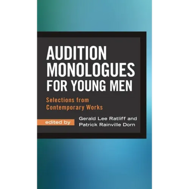 Audition Monologues for Young Men: Selections from Contemporary Works