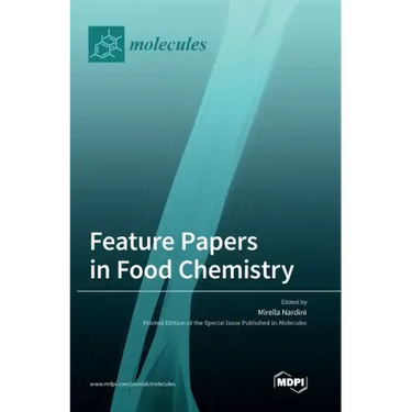 Feature Papers in Food Chemistry