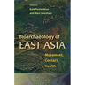 Bioarchaeology of East Asia: Movement, Contact, Health