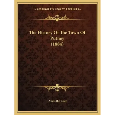 The History Of The Town Of Putney (1884)