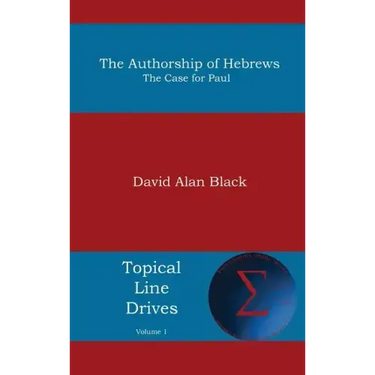 Authorship of Hebrews: The Case for Paul