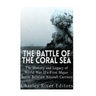 The Battle of the Coral Sea: The History and Legacy of World War II's First Major Battle Between Aircraft Carriers