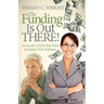 The Funding Is Out There!: Access the Cash You Need to Impact Your Business
