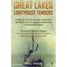 Great Lakes Lighthouse Tenders: A History of the Boats and Crews That Served in the U.S. Lighthouse Service on the Great Lakes